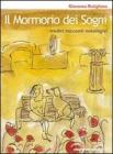 Il mormorio dei sogni. Tredici racconti mitologici
