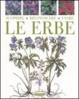 Scoprire, riconoscere, usare le erbe Scoprire, riconoscere, usare le erbe
