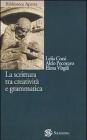 La scrittura tra creativit� e grammatica