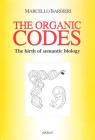 The organic codes. The birth of semantic biology