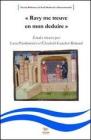 �Ravy me treuve en mon deduire�. �tudes r�unies par Luca Pierdominici et Elisabeth Gaucher-R�mond