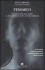 Fenomeni. Da Atlantide agli zombi. La pi� completa guida al paranormale