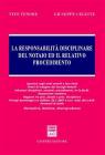 La responsabilit� disciplinare del notaio ed il relativo procedimento