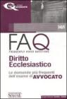 FAQ. Diritto ecclesiastico. Le domande pi� frequenti dell'esame di avvocato