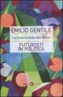 �La nostra sfida alle stelle�. Futuristi in politica