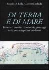 Di terra e di mare. Itinerari, uomini, economie, paesaggi nella costa napitina moderna