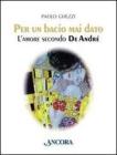 Per un bacio mai dato. L'amore secondo De Andr�