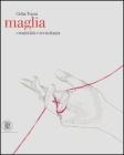 Maglia. Creativit� e tecnologia. Ediz. italiana e inglese