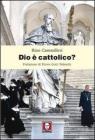 Dio � cattolico?