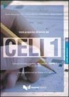Come prepararsi all'esame del Celi 1 certificato di conoscenza della lingua italiana livello 1 italiano generale... Con CD Audio