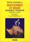 Soccorso di base. Nozioni e tecniche