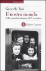 Il nostro mondo. Dalle grandi rivoluzioni all'11 settembre Il nostro mondo. Dalle grandi rivoluzioni all'11 settembre