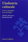 L' industria culturale. Tracce e immagini di un privilegio