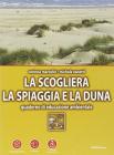 La scogliera, la spiaggia e la duna. Quaderno di educazione ambientale
