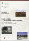 Dare nuova forma al paesaggio urbano. Idee, progetti e itinerari per gli spazi verdi del Quartiere 3