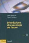Introduzione alla psicologia del lavoro Introduzione alla psicologia del lavoro