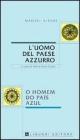 L' uomo del paese azzurro o Homen do pa�s azul