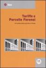 Tariffe e parcelle forensi. Con guida pratica giuridica e fiscale