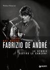 Il libro del mondo. Le storie dietro le canzoni di Fabrizio De André Il libro del mondo. Le storie dietro le canzoni di Fabrizio De André