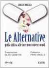 Le alternative. Guida critica alle cure non convenzionali