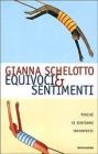 Equivoci & sentimenti. Perch� ci sentiamo incompresi