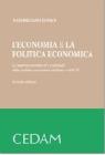 L' economia e la politica economica. La macroeconomia ed i contenuti della politica economia italiana e dell'UE L' economia e la politica economica. La macroeconomia ed i contenuti della politica economia italiana e dell'UE