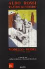 Aldo Rossi. Teatro del mondo
