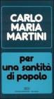 Per una santit� di popolo. Lettere, discorsi, interventi (1985)
