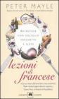 Lezioni di francese. Avventure con coltello, forchetta e fl�te