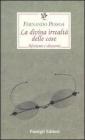 La divina irrealt� delle cose. Aforismi e dintorni. Testo portoghese a fronte