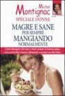 Magre e sane per sempre mangiando normalmente. Speciale donne Magre e sane per sempre mangiando normalmente. Speciale donne
