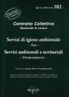 CCNL servizi di igiene ambientale (Fise). Servizi ambientali e territoriali (Federambiente)