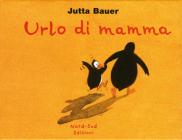 Urlo di mamma Urlo di mamma