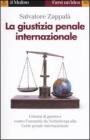 La giustizia penale internazionale La giustizia penale internazionale