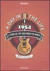 Day in the life. Dal 1954 la storia del pop-rock minuto per minuto (A) Day in the life. Dal 1954 la storia del pop-rock minuto per minuto (A)