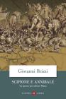 Scipione e Annibale. La guerra per salvare Roma