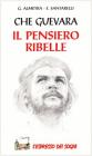 Che Guevara. Il pensiero ribelle