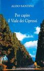 Per capire il viale dei cipressi