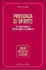 Presenza di Spirito. Il cristianesimo come gesto e pensiero