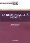 La responsabilit� medica. Profili penali, civili, contabili e disciplinari