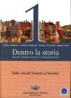 Dentro la storia. Eventi, testimonianze e interpretazioni. Con espansione online. Per le Scuole superiori vol.1