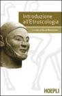 Introduzione all'etruscologia Introduzione all'etruscologia