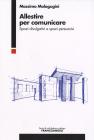 Allestire per comunicare. Spazi divulgativi e spazi persuasivi Allestire per comunicare. Spazi divulgativi e spazi persuasivi