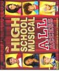 High School Musical. All access. Tutti i segreti sui film e i personaggi. Con gadget