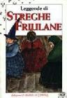 Leggende di streghe friulane Leggende di streghe friulane