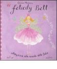 Amicizia alla scuola delle fate. Felicity Bell. Libro pop-up