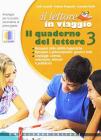 Il lettore in viaggio. Il quaderno del lettore. Con espansione online. Per la Scuola media vol.3