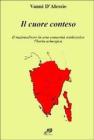 Il cuore conteso. Il nazionalismo di una comunit� multietnica. L'Istria asburgica