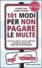 101 modi per non pagare le multe 101 modi per non pagare le multe