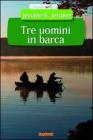 Tre uomini in barca Tre uomini in barca